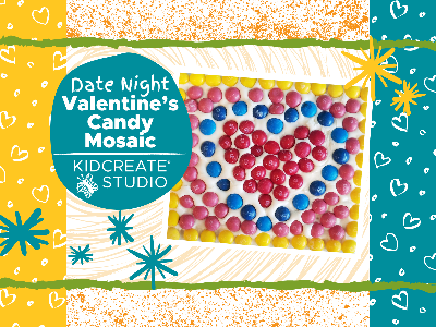 Date Night- Valentine's Candy Mosaic (3-9 Years) Date Night- Valentine's Candy Mosaic (3-9 Years)